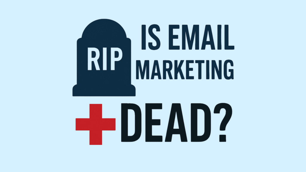 Is Email Marketing Dead